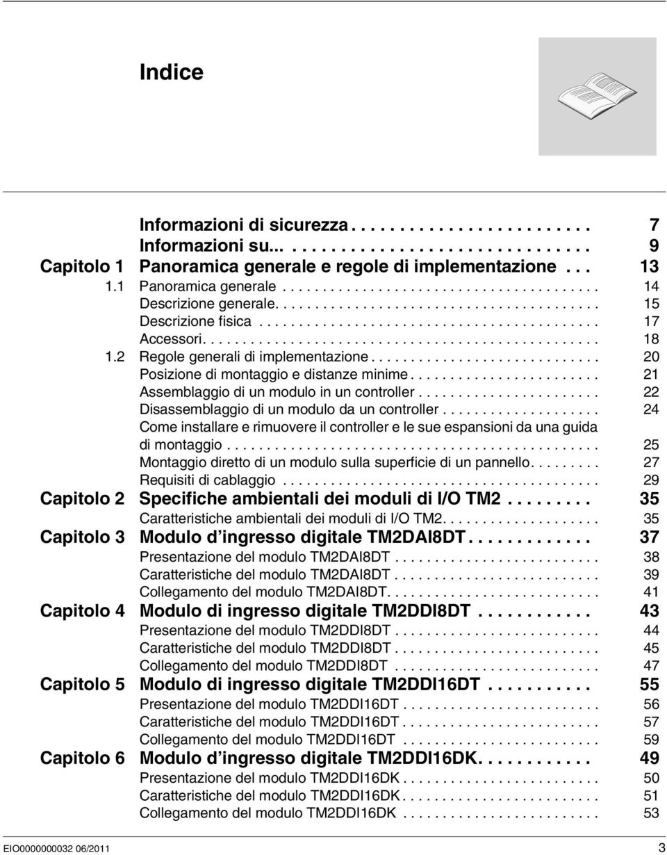 ................................................. 18 1.2 Regole generali di implementazione............................. 20 Posizione di montaggio e distanze minime.