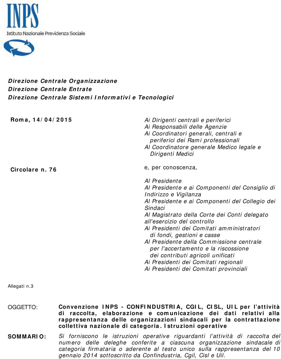 per conoscenza, Al Presidente Al Presidente e ai Componenti del Consiglio di Indirizzo e Vigilanza Al Presidente e ai Componenti del Collegio dei Sindaci Al Magistrato della Corte dei Conti delegato