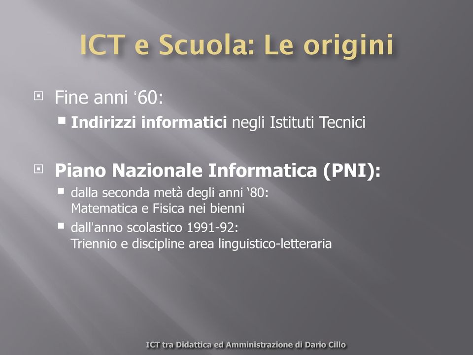 seconda metà degli anni 80: Matematica e Fisica nei bienni dall