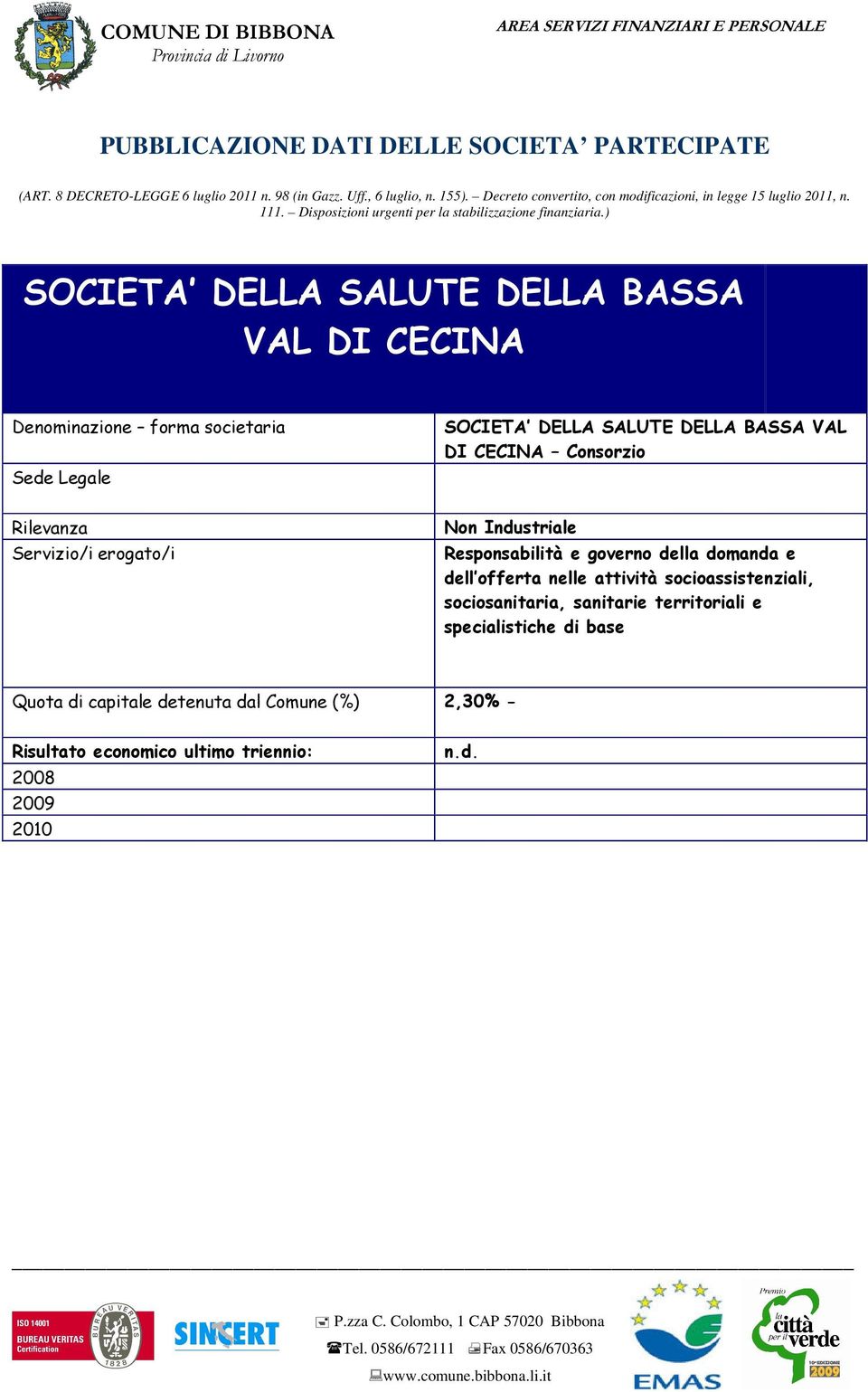 nelle attività socioassistenziali, sociosanitaria, sanitarie territoriali e