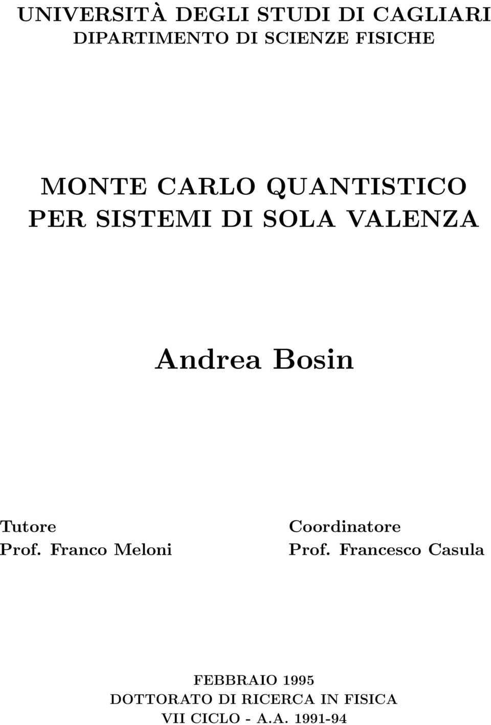 Andrea Bosin Tutore Prof. Franco Meloni Coordinatore Prof.