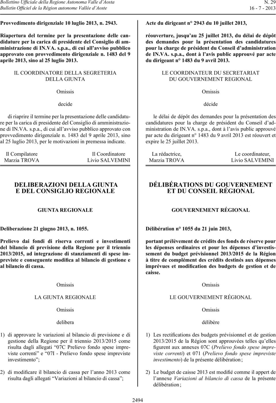 GOUVERNEMENT ET DU CONSEIL RÉGIONAL GIUNTA REGIONALE GOUVERNEMENT RÉGIONAL - LA GIUNTA REGIONALE delibera - - LE GOUVERNEMENT RÉGIONAL