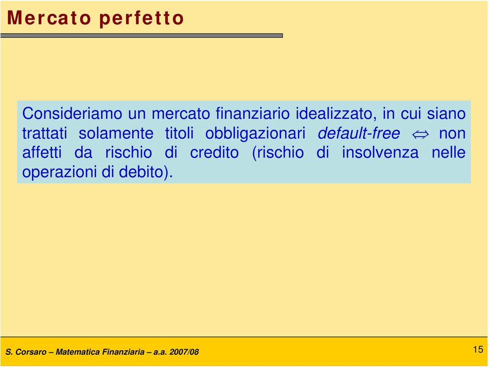 non affetti da rischio di credito (rischio di insolvenza nelle