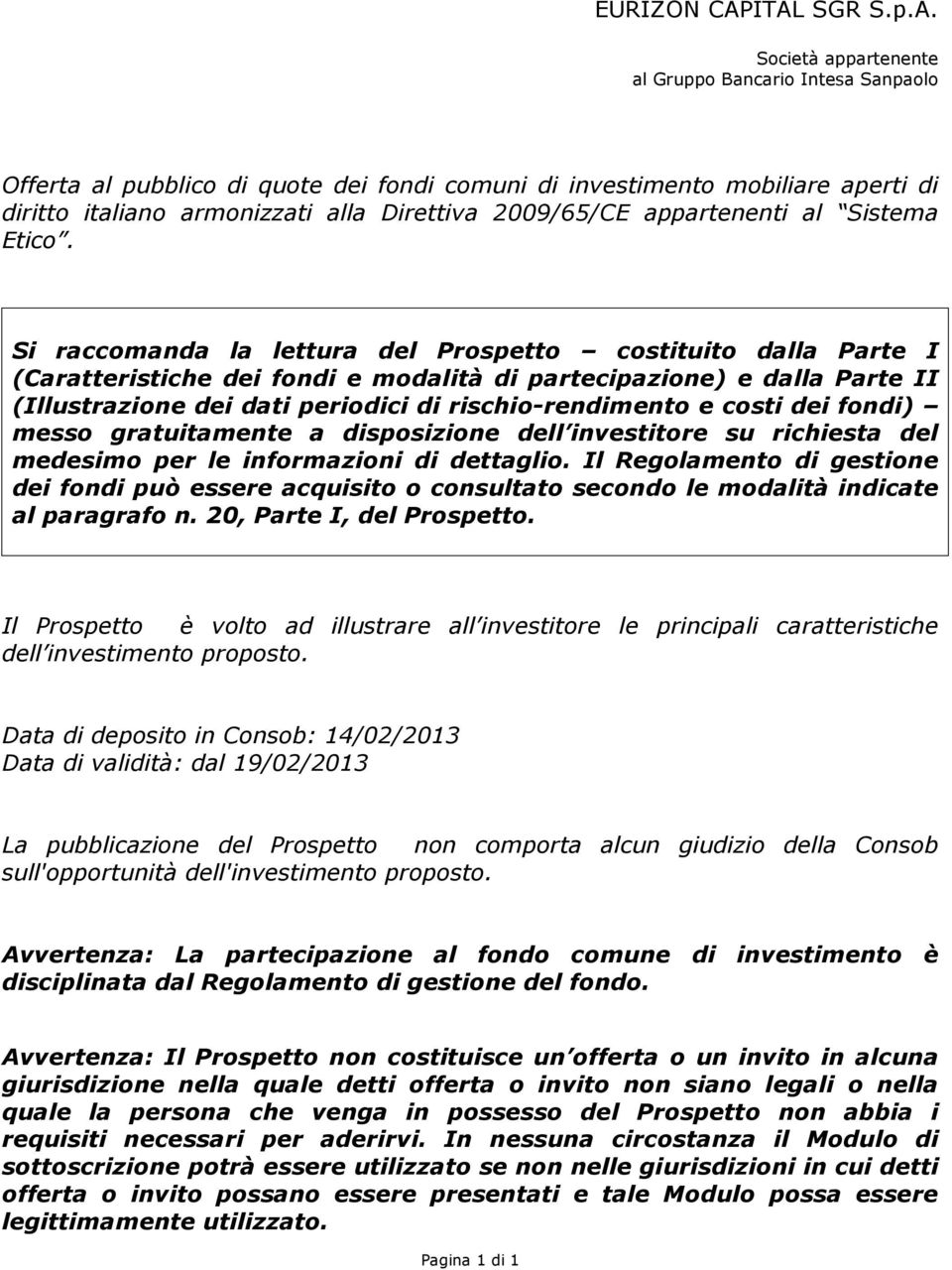 2009/65/CE appartenenti al Sistema Etico.