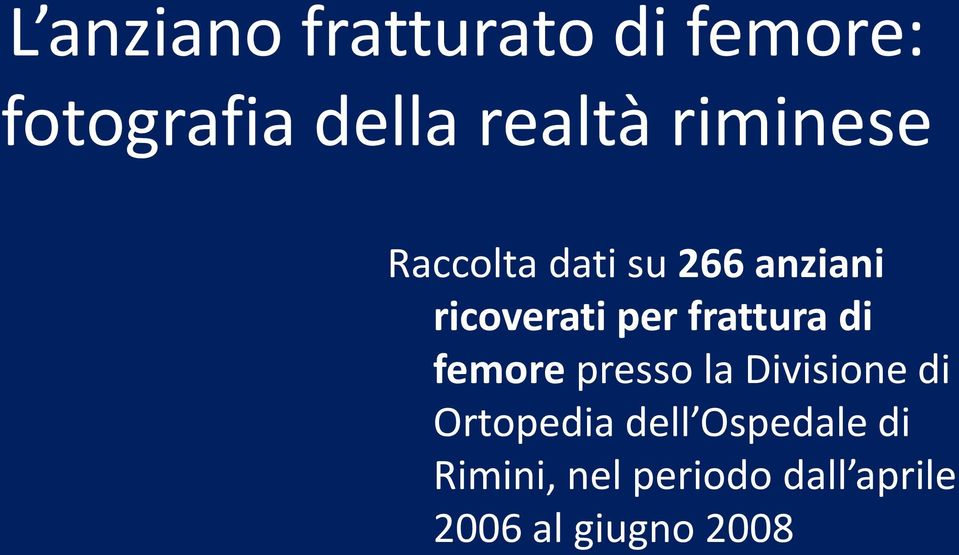 frattura di femore presso la Divisione di Ortopedia dell