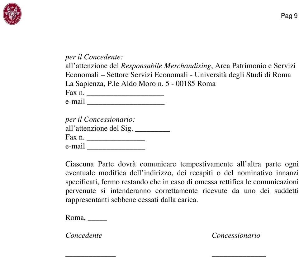 e-mail per il Concessionario: all attenzione del Sig. Fax n.