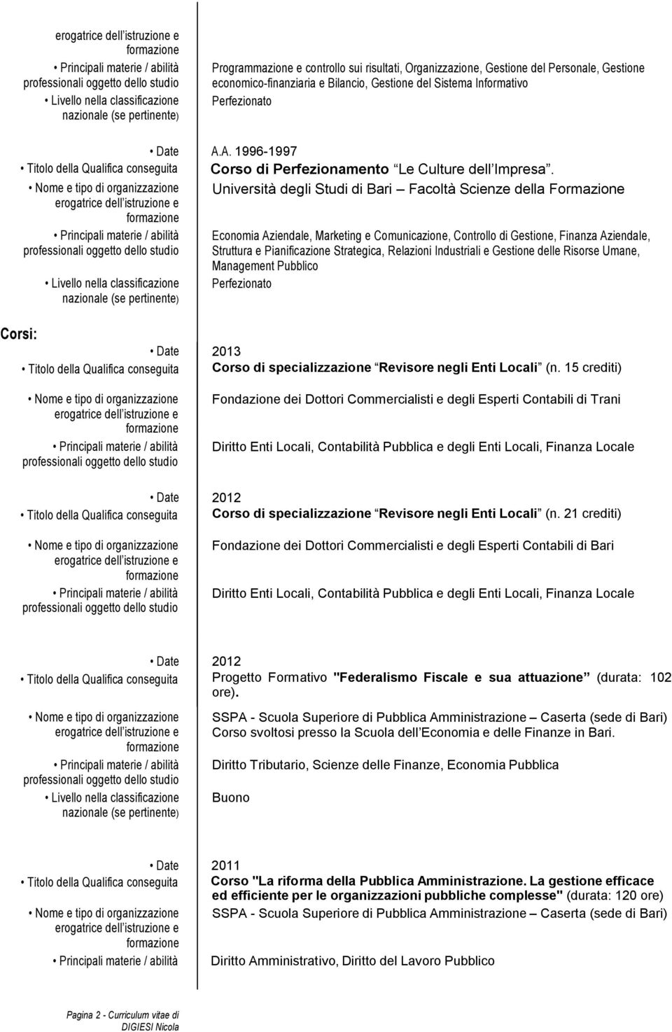 Università degli Studi di Bari Facoltà Scienze della Formazione Economia Aziendale, Marketing e Comunicazione, Controllo di Gestione, Finanza Aziendale, Struttura e Pianificazione Strategica,