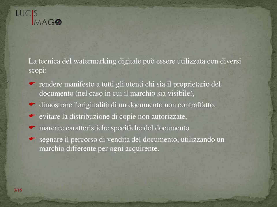 documento non contraffatto, evitare la distribuzione di copie non autorizzate, marcare caratteristiche specifiche