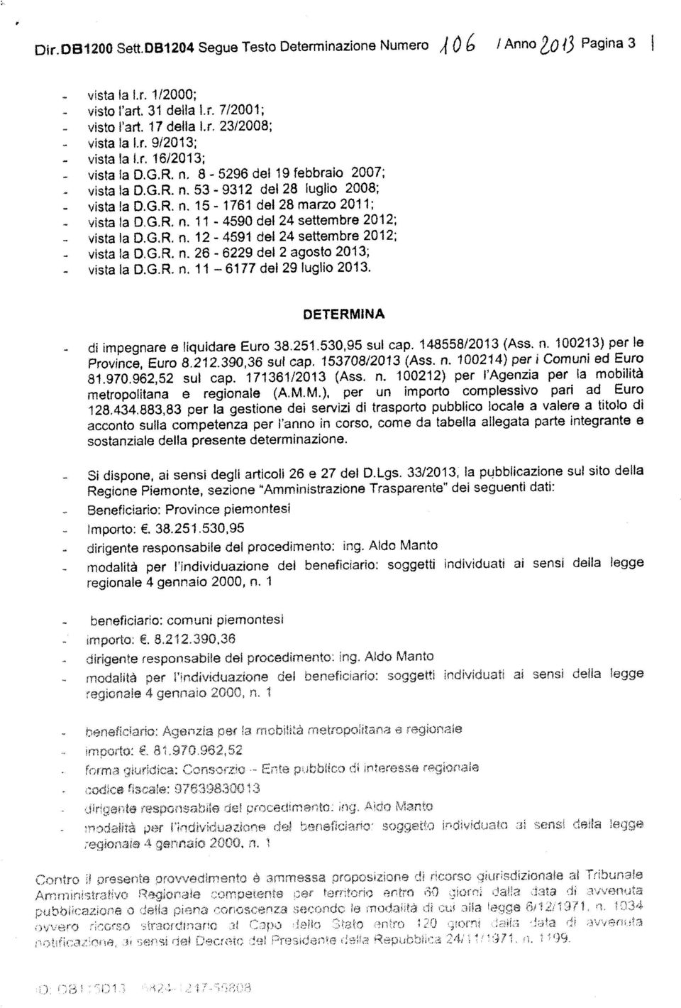 3C8Q8 notiflcazione, al sense del Decreto del Presidente della Repubbhca 24/1 1/ 1 971. ii. 1199. DIr.DBI200 StLDBI2O4 Segu.