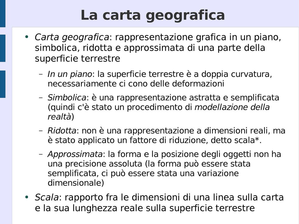 non è una rappresentazione a dimensioni reali, ma è stato applicato un fattore di riduzione, detto scala*.