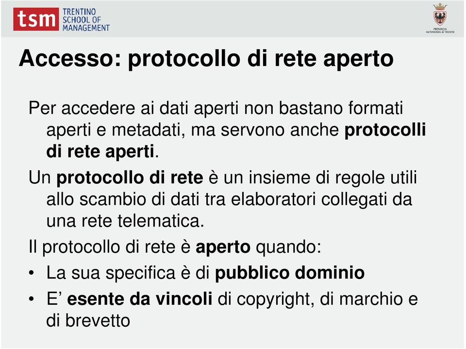 Un protocollo di rete è un insieme di regole utili allo scambio di dati tra elaboratori collegati da