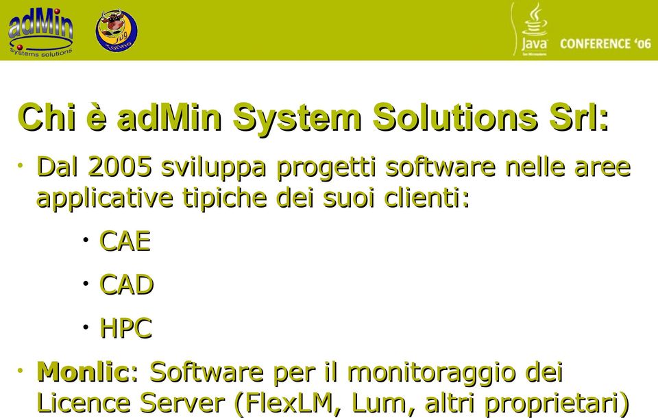 suoi clienti: CAE CAD HPC Monlic: Software per il