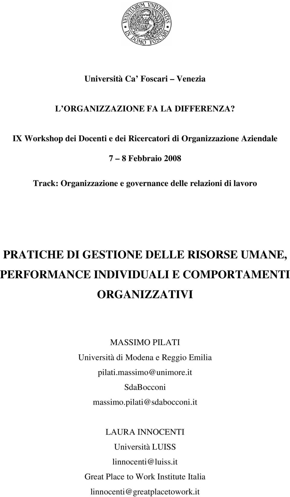 relazioni di lavoro PRATICHE DI GESTIONE DELLE RISORSE UMANE, PERFORMANCE INDIVIDUALI E COMPORTAMENTI ORGANIZZATIVI MASSIMO PILATI