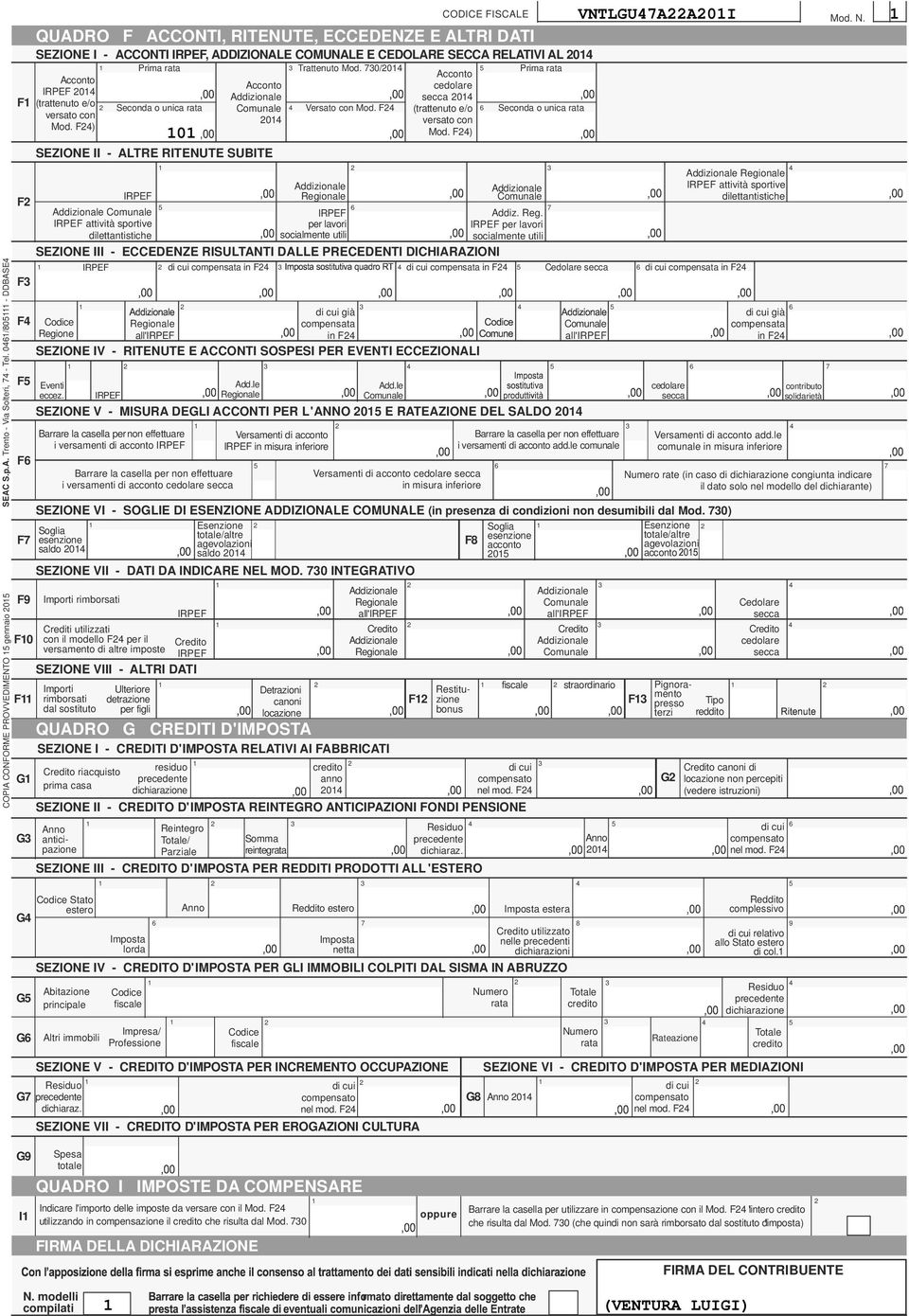 CEDOLARE SECCA RELATIVI AL 0 Acconto IRPEF 0 (trattenuto e/o versato con Mod.