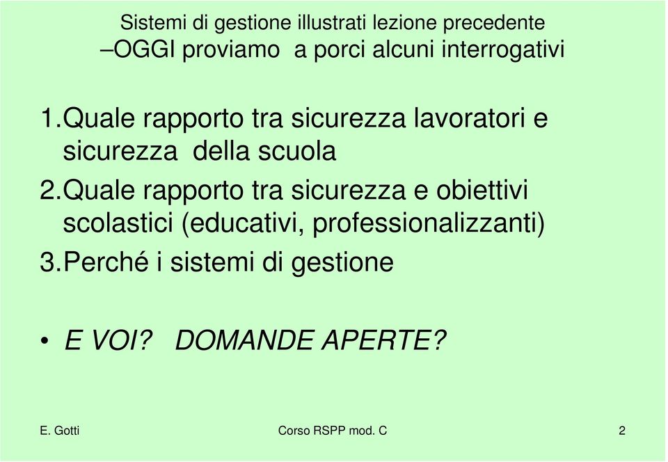 Quale rapporto tra sicurezza e obiettivi scolastici (educativi,