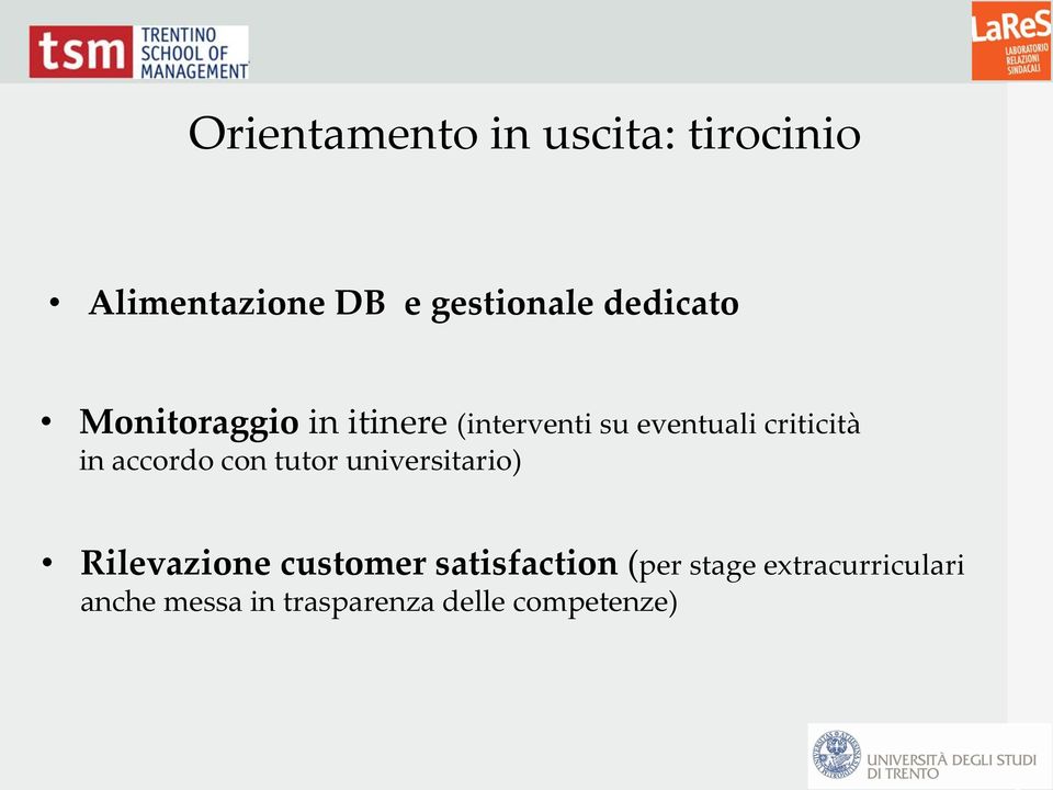 in accordo con tutor universitario) Rilevazione customer