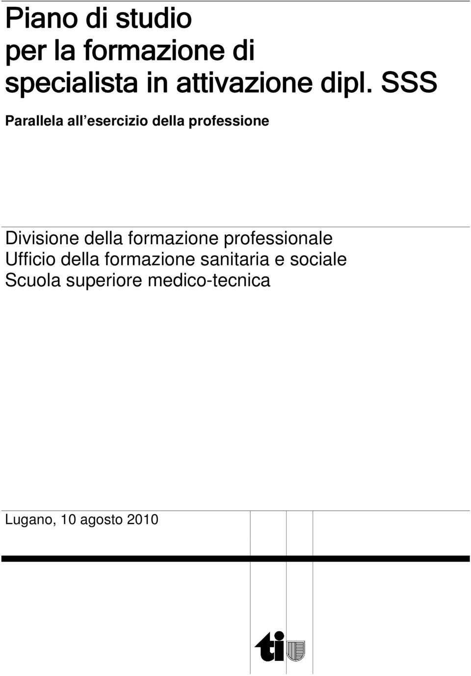 della formazione professionale Ufficio della formazione