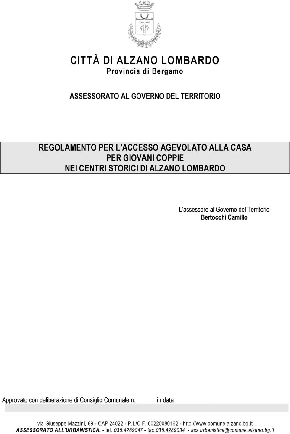 deliberazione di Consiglio Comunale n. in data via Giuseppe Mazzini, 69 - CAP 24022 - P.I./C.F.