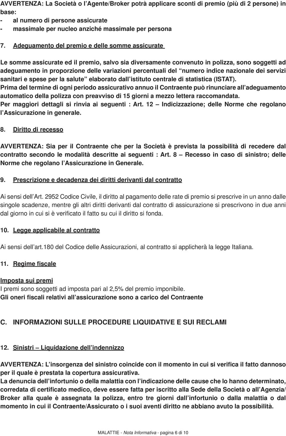 del numero indice nazionale dei servizi sanitari e spese per la salute elaborato dall istituto centrale di statistica (ISTAT).