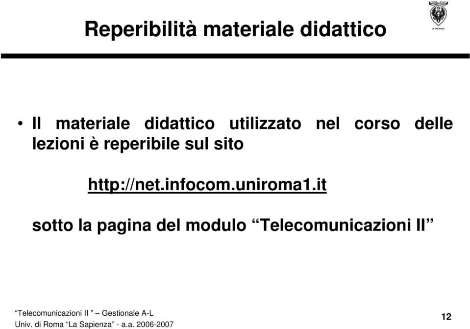 reperibile sul sito http://net.infocom.uniroma1.