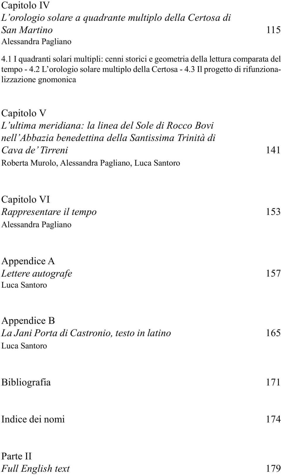 3 Il progetto di rifunzionalizzazione gnomonica Capitolo V L ultima meridiana: la linea del Sole di Rocco Bovi nell Abbazia benedettina della Santissima Trinità di Cava de Tirreni