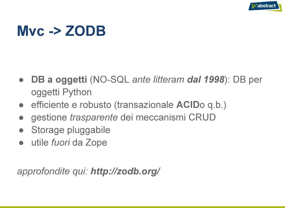 q.b.) gestione trasparente dei meccanismi CRUD Storage