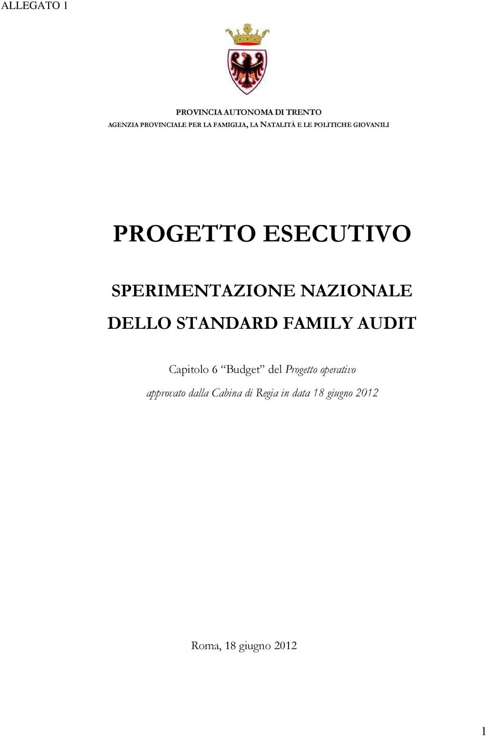 NAZIONALE DELLO STANDARD FAMILY AUDIT Capitolo 6 Budget del Progetto