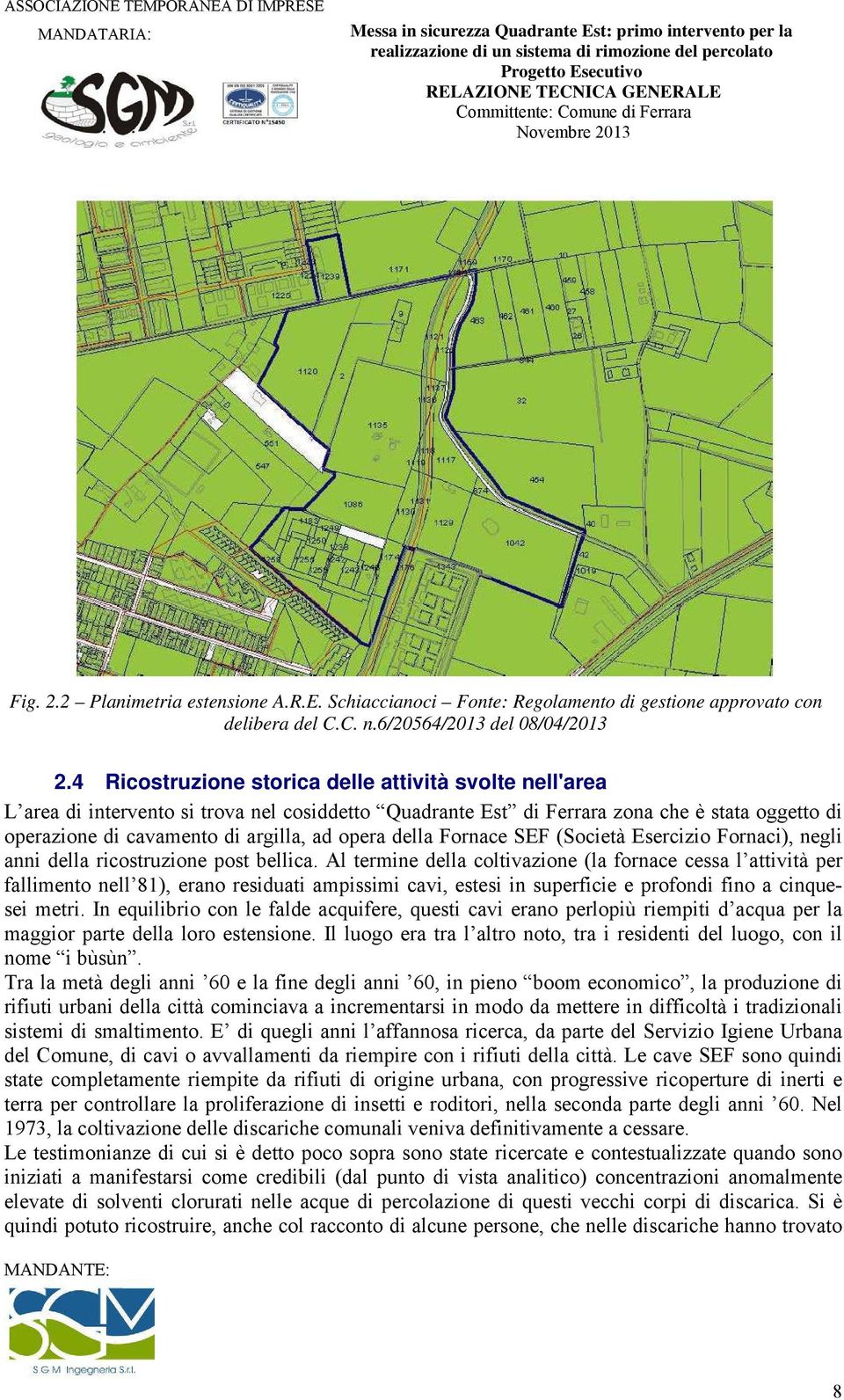 della Fornace SEF (Società Esercizio Fornaci), negli anni della ricostruzione post bellica.