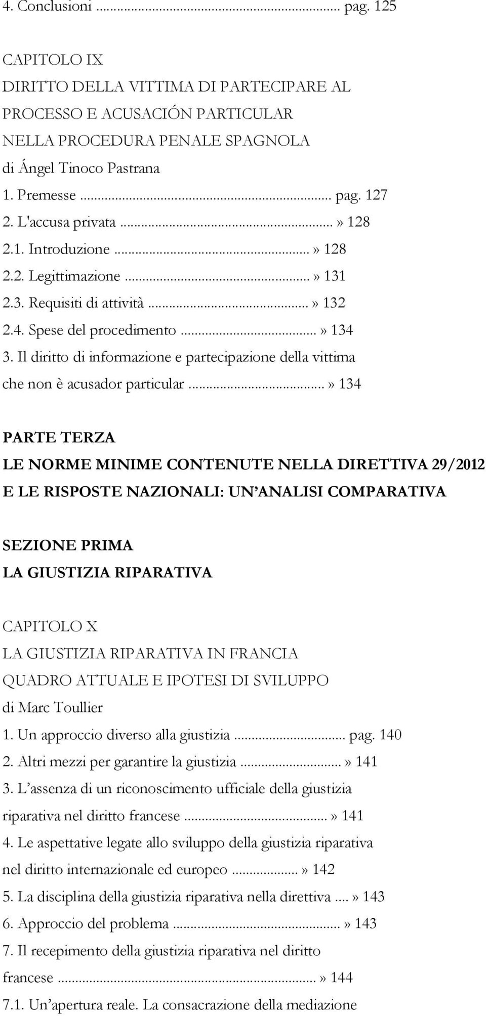 Il diritto di informazione e partecipazione della vittima che non è acusador particular.