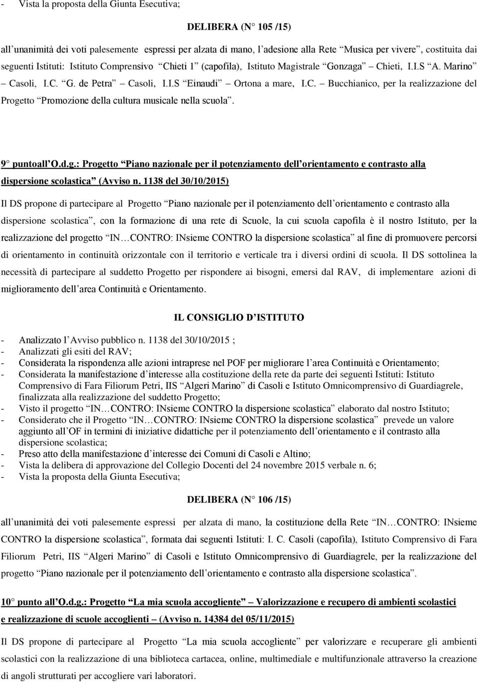 9 puntoall O.d.g.: Progetto Piano nazionale per il potenziamento dell orientamento e contrasto alla dispersione scolastica (Avviso n.