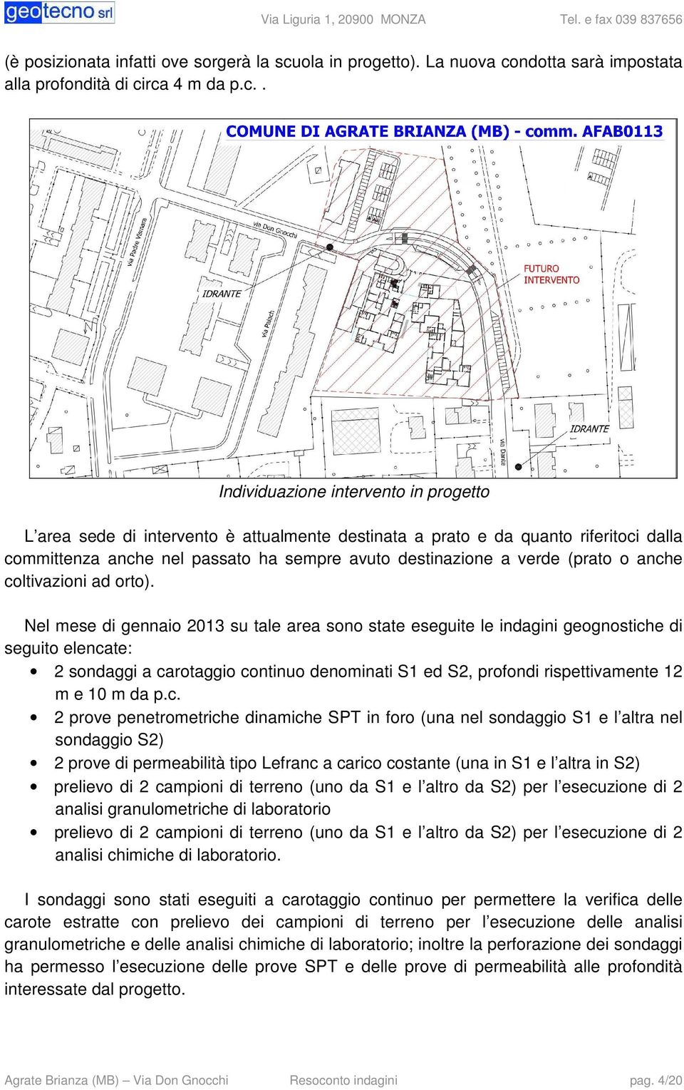 ndotta sarà impostata alla profondità di ci