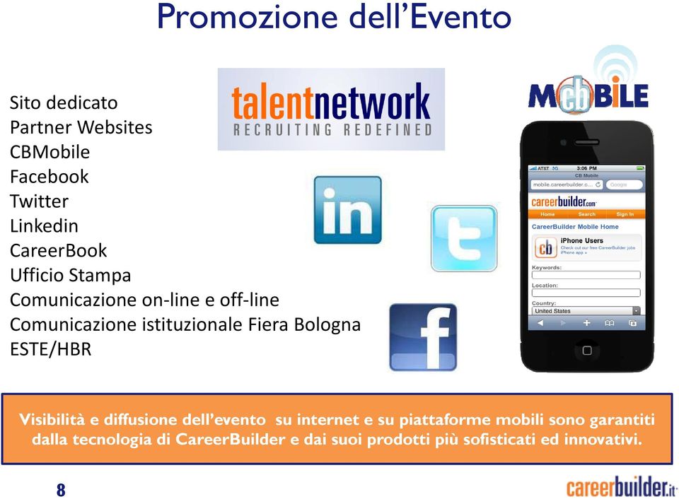 Bologna ESTE/HBR Visibilità e diffusione dell evento su internet e su piattaforme mobili