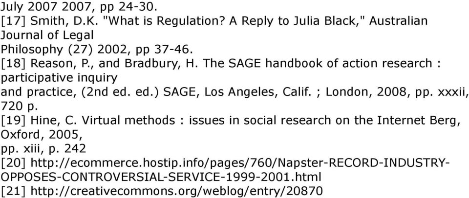 ; London, 2008, pp. xxxii, 720 p. [19] Hine, C. Virtual methods : issues in social research on the Internet Berg, Oxford, 2005, pp. xiii, p.