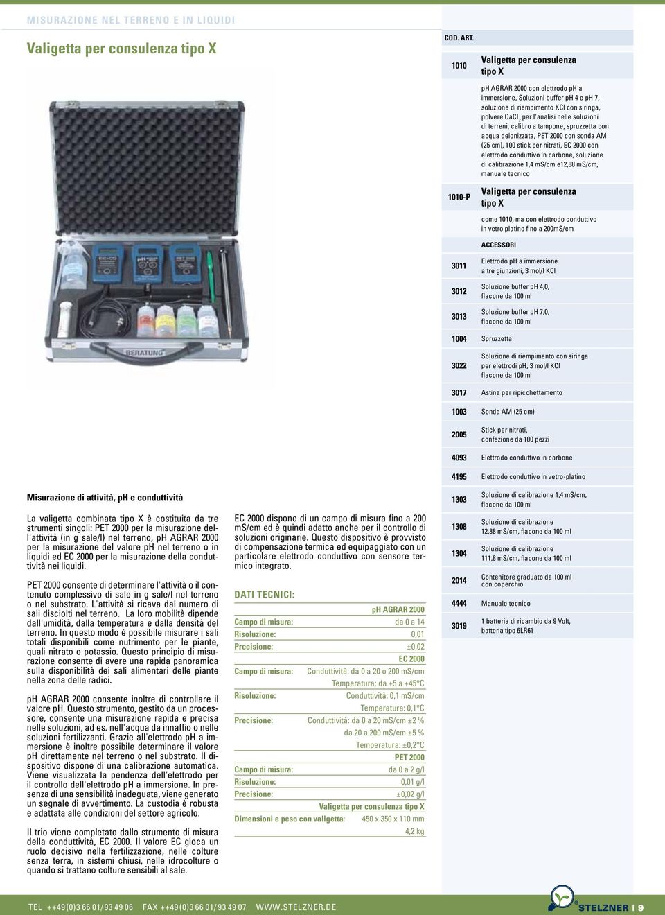 per nitrati, EC 2000 con elettrodo conduttivo in carbone, soluzione di calibrazione 1,4 ms/cm e12,88 ms/cm, manuale tecnico 1010-P Valigetta per consulenza tipo X come 1010, ma con elettrodo