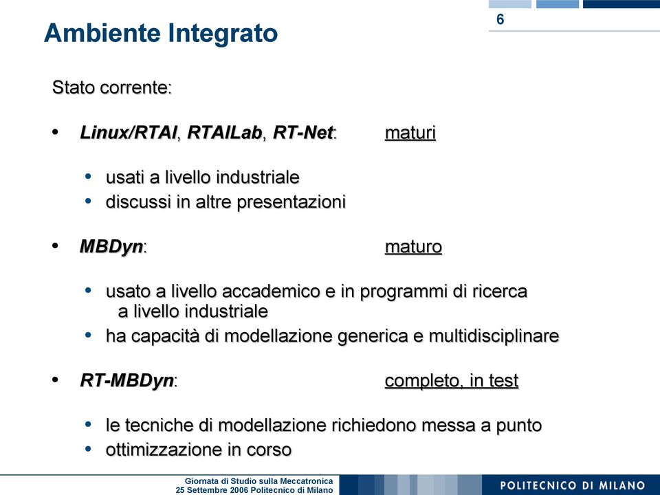 programmi di ricerca a livello industriale ha capacità di modellazione generica e