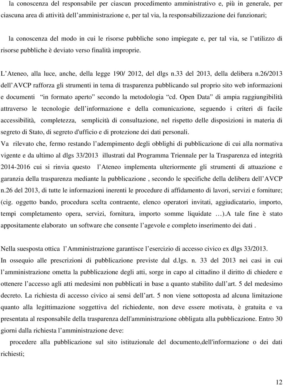 L Ateneo, alla luce, anche, della legge 190/ 2012, del dlgs n.33 del 2013, della delibera n.