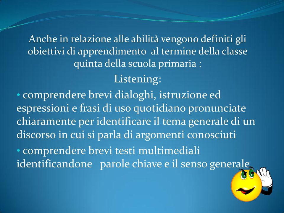 uso quotidiano pronunciate chiaramente per identificare il tema generale di un discorso in cui si parla di