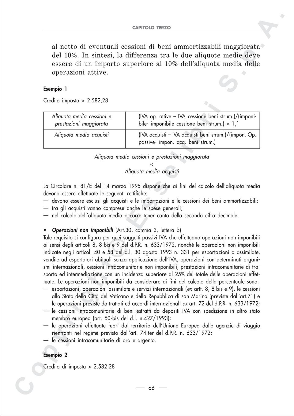 582,28 Aliquota media cessioni e (IVA op. attive IVA cessione beni strum.)/(imponiprestazioni maggiorata bile- imponibile cessione beni strum.