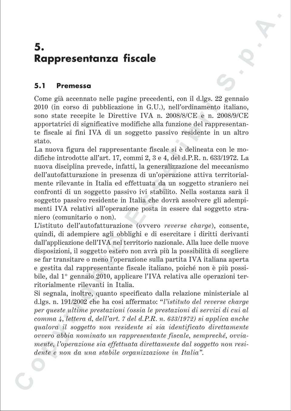 2008/9/CE apportatrici di significative modifiche alla funzione del rappresentante fiscale ai fini IVA di un soggetto passivo residente in un altro stato.