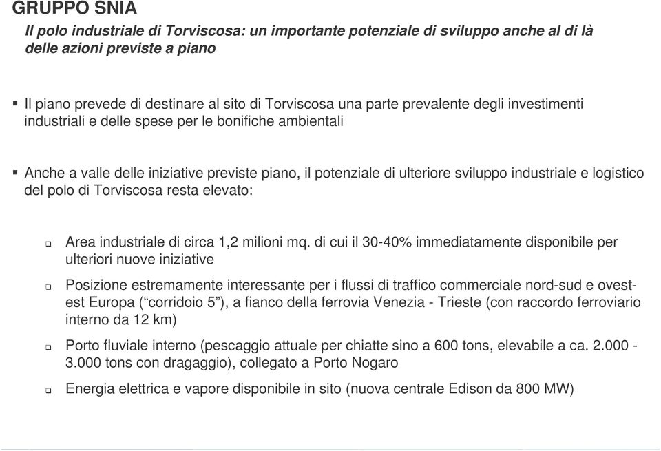 resta elevato: Area industriale di circa 1,2 milioni mq.