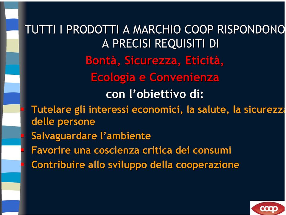 interessi economici, la salute, la sicurezza delle persone Salvaguardare l