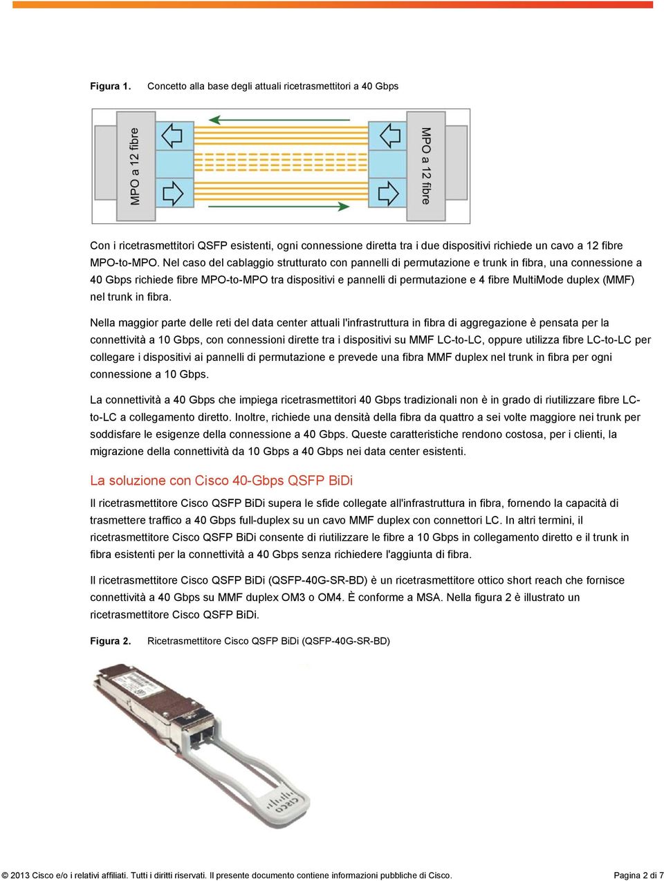 duplex (MMF) nel trunk in fibra.