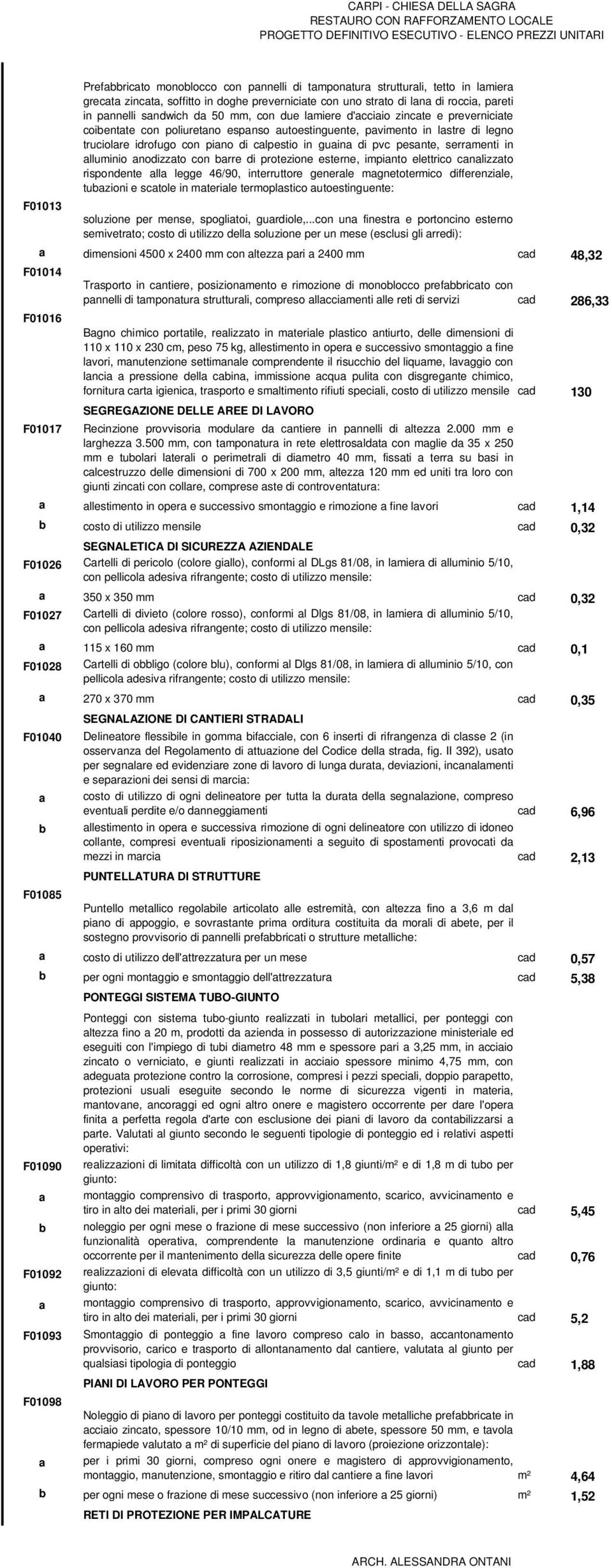 nodizzto con brre di protezione esterne, impinto elettrico cnlizzto rispondente ll legge 46/90, interruttore generle mgnetotermico differenzile, tubzioni e sctole in mterile termoplstico