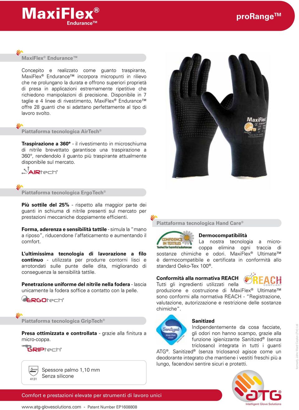 Disponibile in 7 taglie e 4 linee di rivestimento, MaxiFlex Endurance offre 28 guanti che si adattano perfettamente al tipo di lavoro svolto.