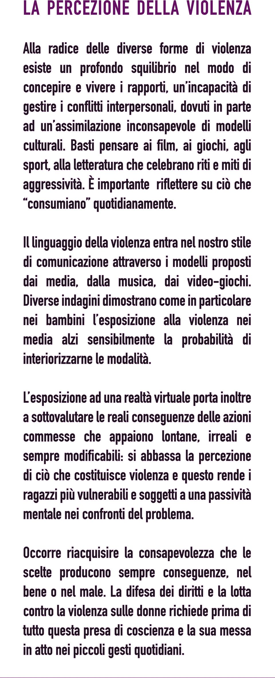 È importante riflettere su ciò che consumiano quotidianamente.