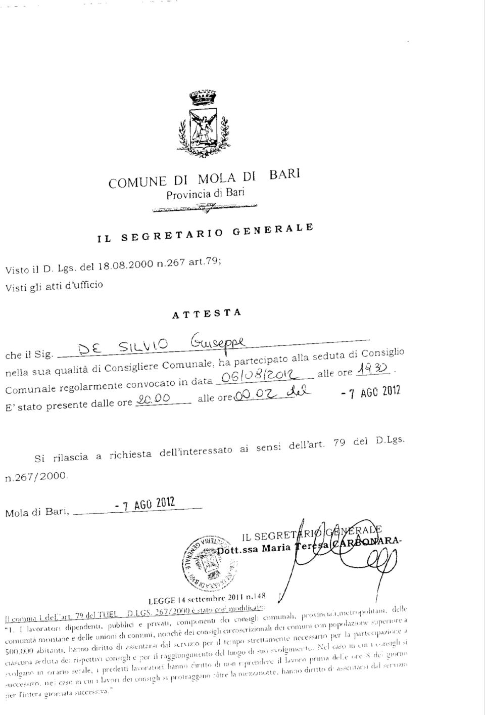 ^^ c^4>-. n Si rilascia a richiesta dell'interessato ai sensi dell'art. 79 del D.Lgs. n.267/2000. Mola di Bari, zou IL SEGRET, Maria LEGGE 14 settembre 2011 n.148 1! a,111 ma 1 clc.r.u-t.