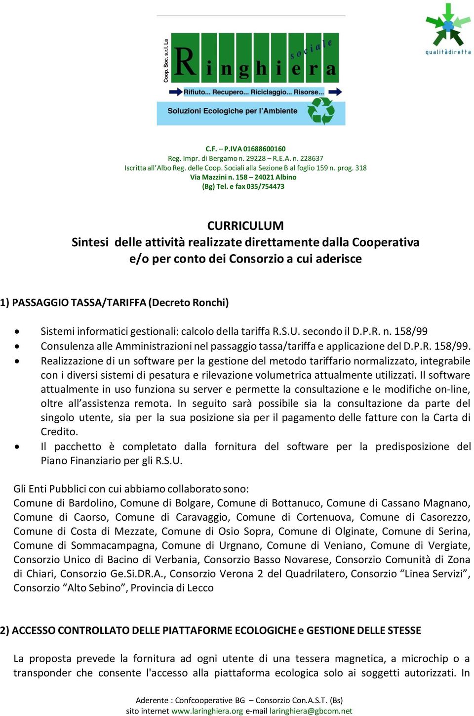 gestionali: calcolo della tariffa R.S.U. secondo il D.P.R. n. 158/99 