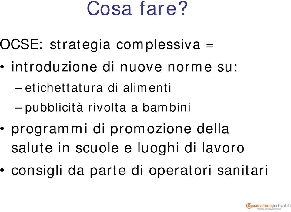 su: etichettatura di alimenti pubblicità rivolta a bambini