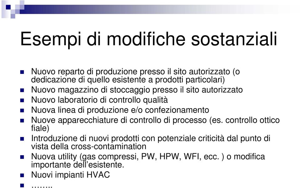 confezionamento Nuove apparecchiature di controllo di processo (es.