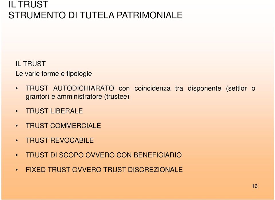 amministratore (trustee) TRUST LIBERALE TRUST COMMERCIALEC TRUST REVOCABILE